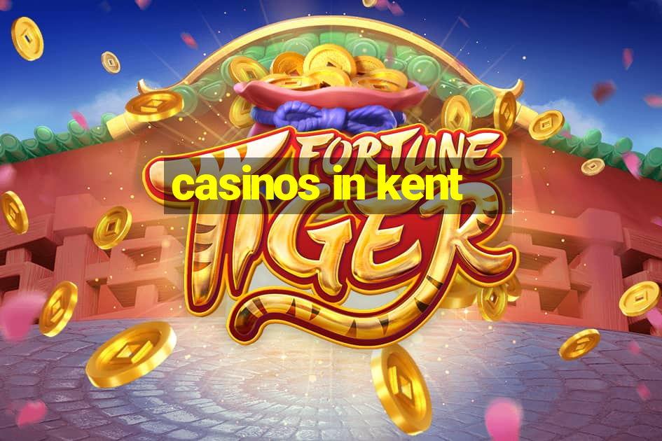 casinos in kent