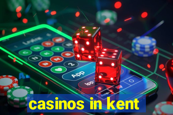 casinos in kent