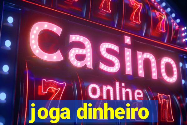 joga dinheiro