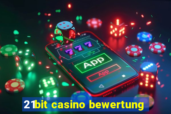 21bit casino bewertung