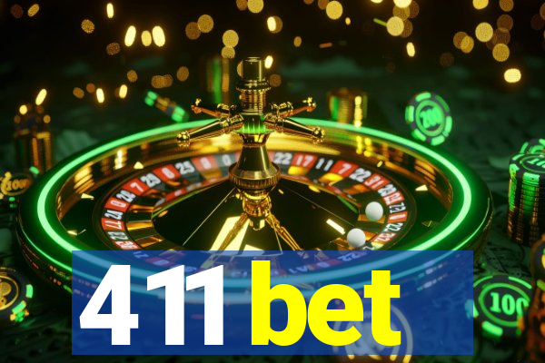 411 bet