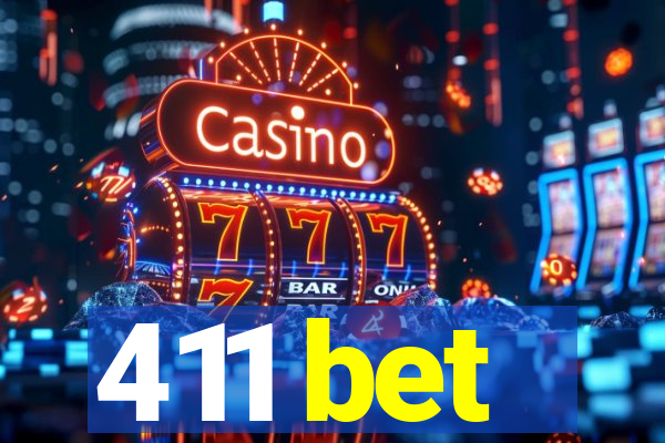 411 bet