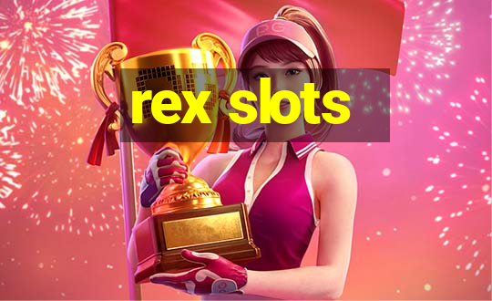 rex slots