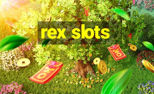 rex slots