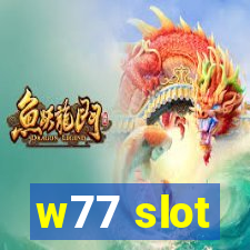 w77 slot