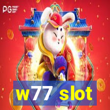 w77 slot