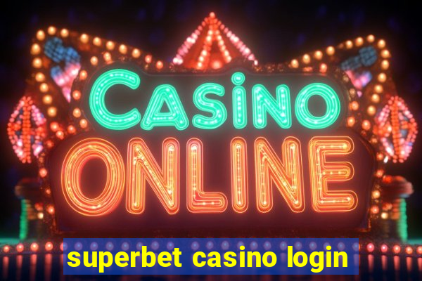 superbet casino login