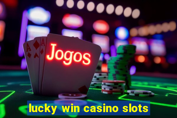 lucky win casino slots