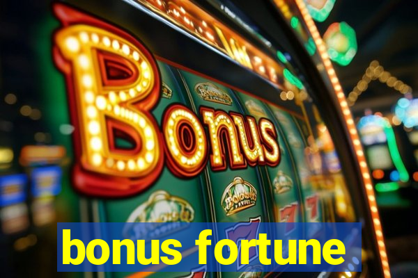 bonus fortune