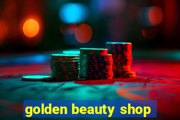 golden beauty shop