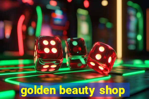 golden beauty shop