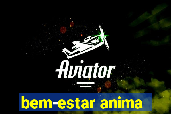 bem-estar anima