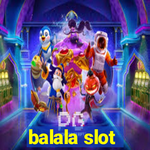 balala slot