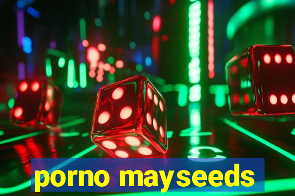 porno mayseeds