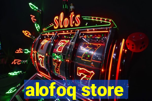 alofoq store