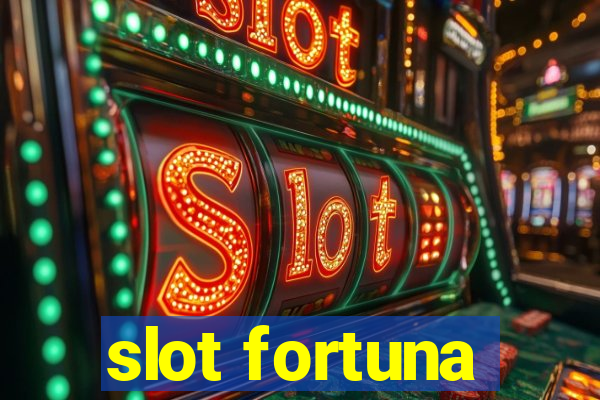 slot fortuna