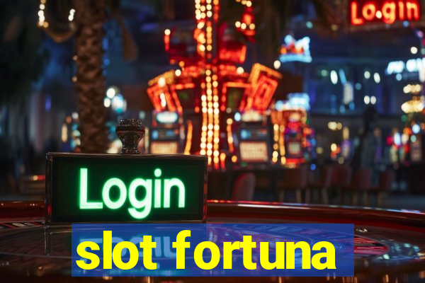 slot fortuna