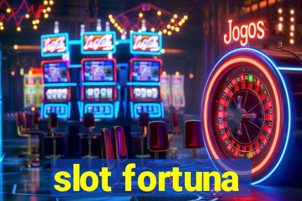 slot fortuna