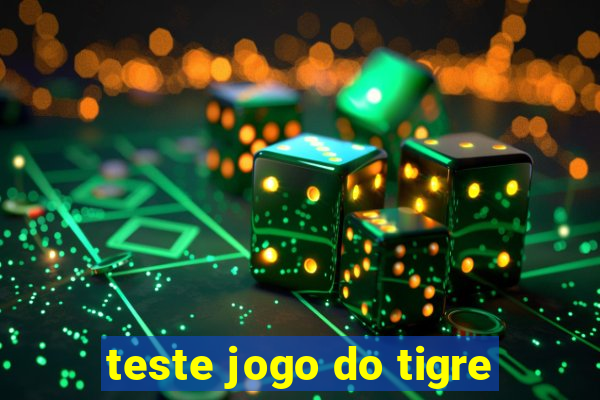 teste jogo do tigre