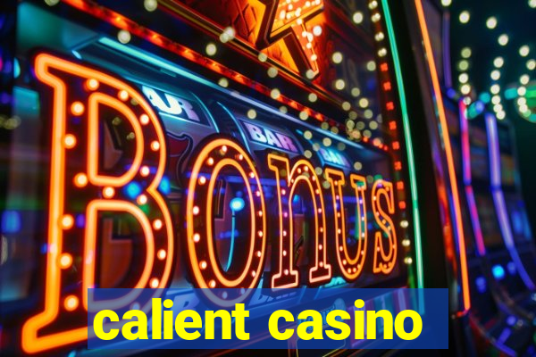 calient casino