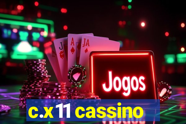 c.x11 cassino