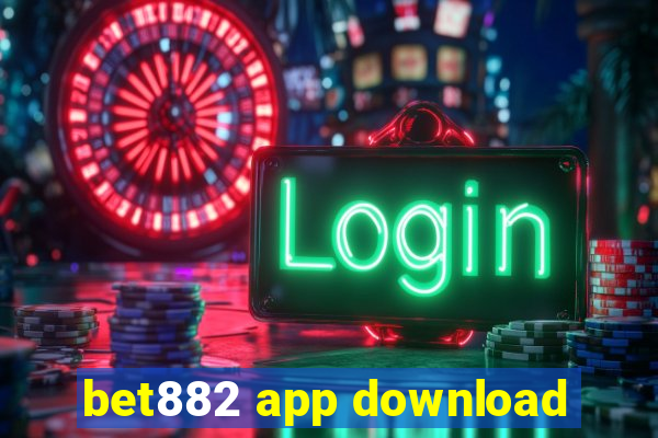 bet882 app download