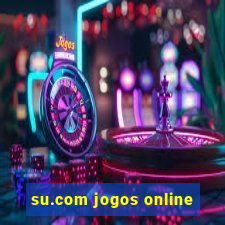 su.com jogos online