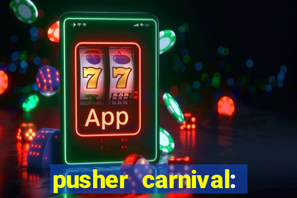 pusher carnival: coin master