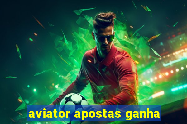 aviator apostas ganha