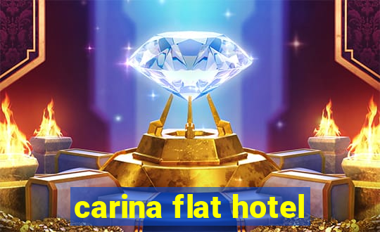 carina flat hotel