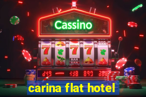 carina flat hotel