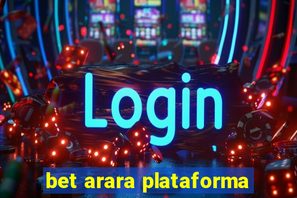 bet arara plataforma