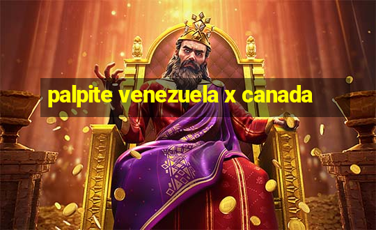 palpite venezuela x canada