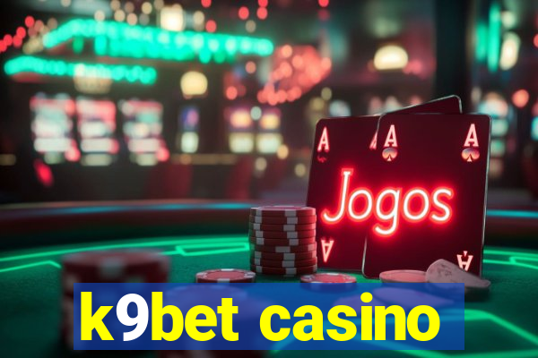 k9bet casino