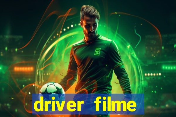 driver filme completo dublado