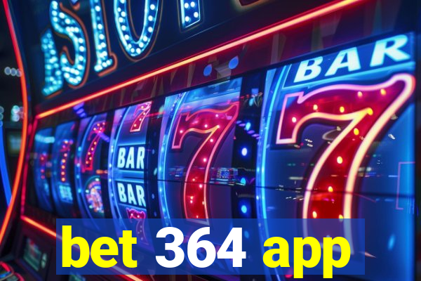 bet 364 app