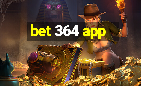 bet 364 app