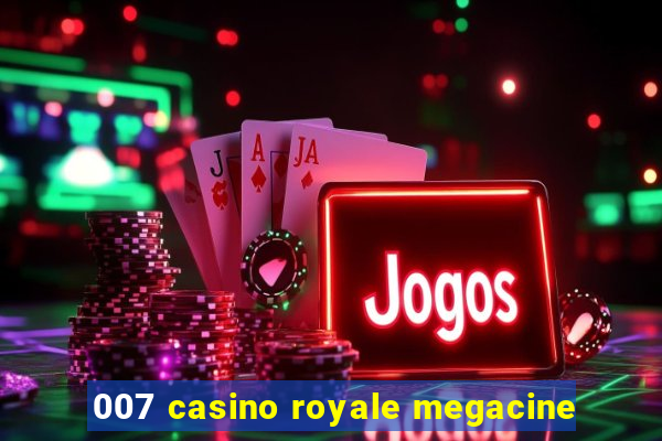 007 casino royale megacine