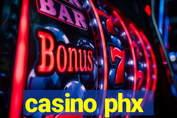 casino phx