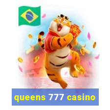 queens 777 casino