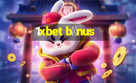 1xbet b么nus