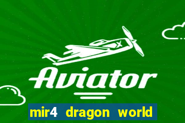 mir4 dragon world private server