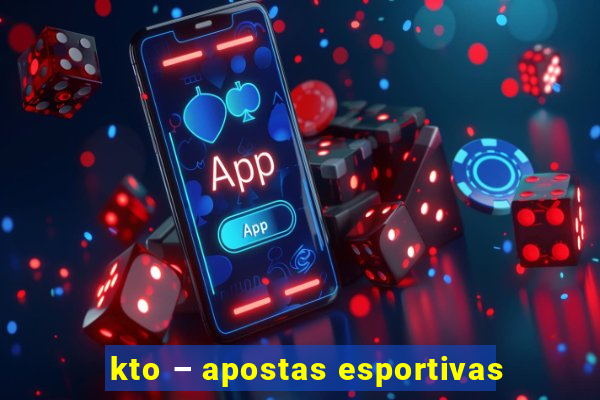 kto – apostas esportivas