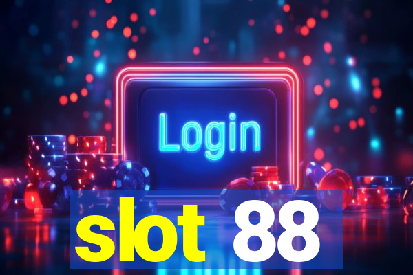 slot 88