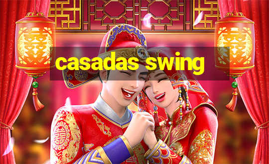 casadas swing