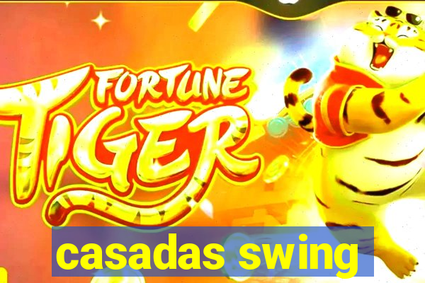 casadas swing