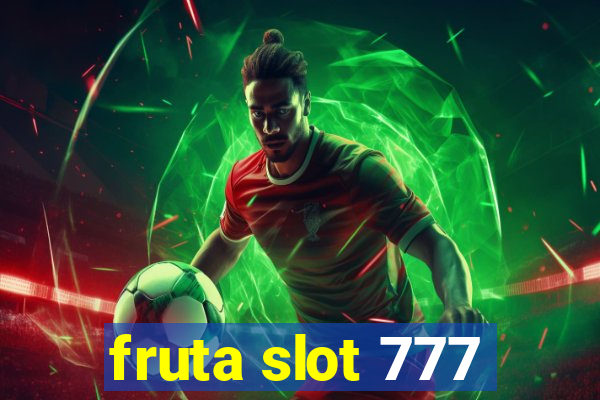 fruta slot 777