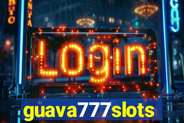 guava777slots