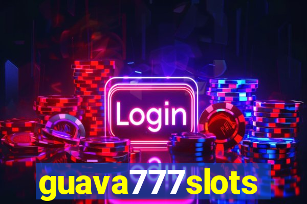 guava777slots