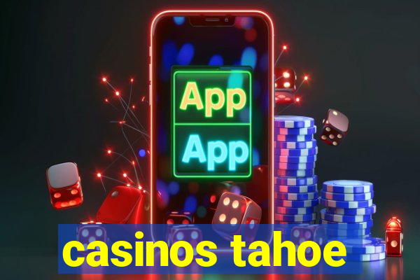 casinos tahoe